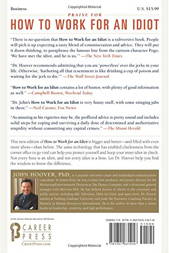 How to Work for an Idiot, Revised and Expanded with More Idiots, More Insanity, and More Incompetency: Survive and Thrive Without Killing Your Boss