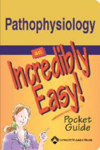 Pathophysiology: An Incredibly Easy Pocket Guide