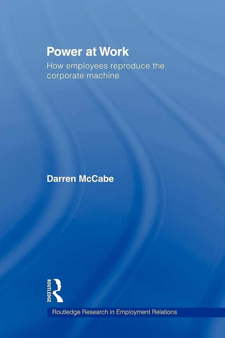 Power at Work (Routledge Research in Employment Relations)