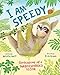 I Am Speedy: Confessions of a Turbocharged Sloth (Funny Animal Confessions)