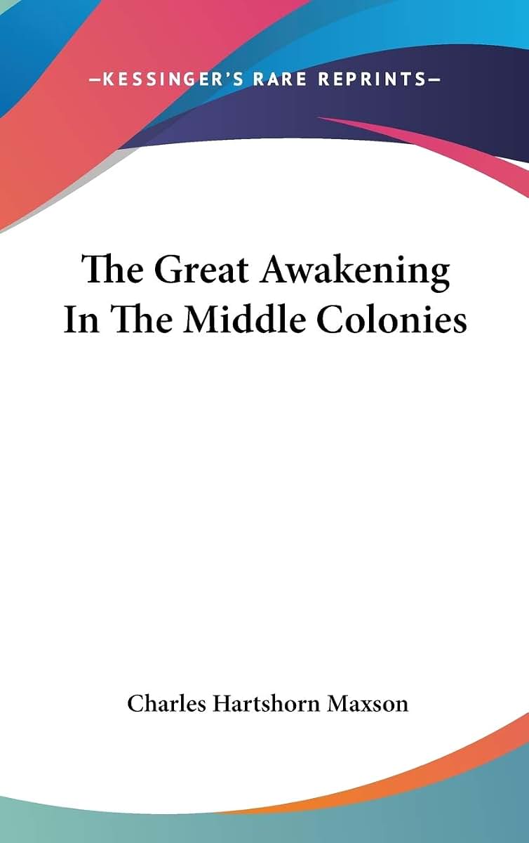 The Great Awakening In The Middle Colonies