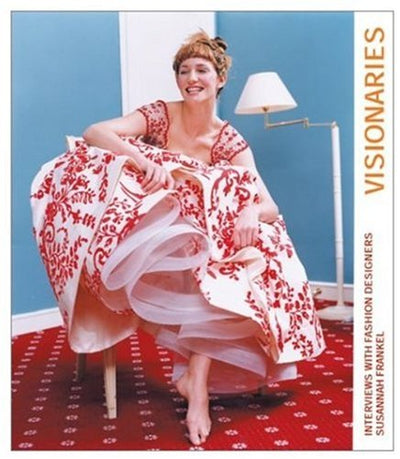 Visionaries: Interviews with Fashion Designers