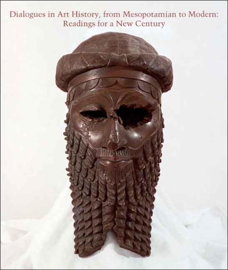 Dialogues in Art History, from Mesopotamian to Modern: Readi