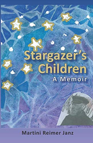 Stargazer's Children: A Memoir