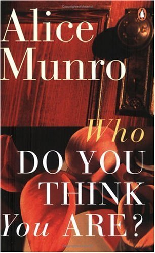 Who Do You Think You Are? by Alice Munro
