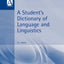 A Student's Dictionary of Language and Linguistics (Arnold Student Reference)