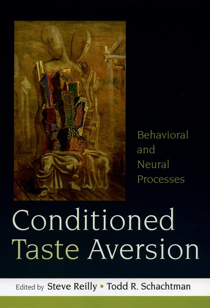 Conditioned Taste Aversion: Neural and Behavioral Processes