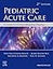 Pediatric Acute Care: A Guide to Interprofessional Practice