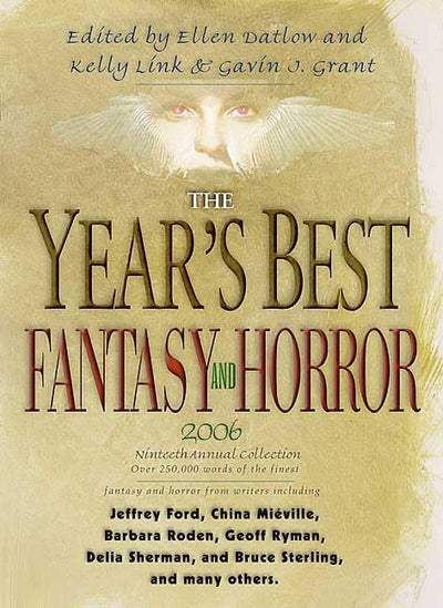 The Year's Best Fantasy and Horror 2006: 19th Annual Collection (Year's Best Fantasy & Horror)