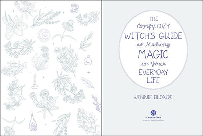 The Comfy Cozy Witch?s Guide to Making Magic in Your Everyday Life