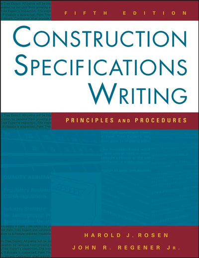 Construction Specifications Writing: Principles and Procedures