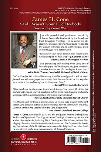 Said I Wasn't Gonna Tell Nobody: The Making of a Black Theologian