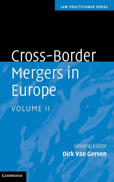 Cross-Border Mergers in Europe (Law Practitioner Series) (Volume 2)