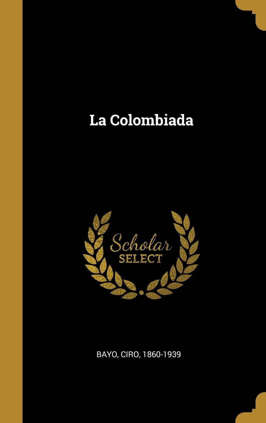 La Colombiada (Spanish Edition)