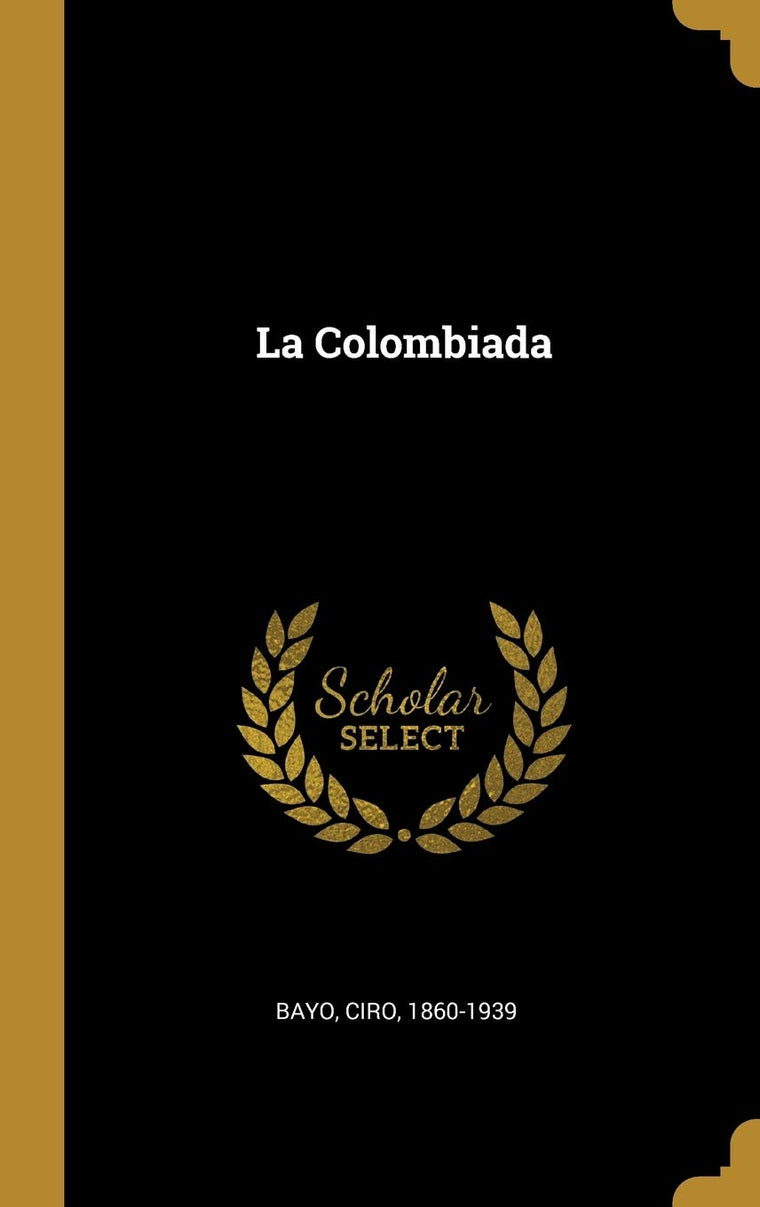 La Colombiada (Spanish Edition)