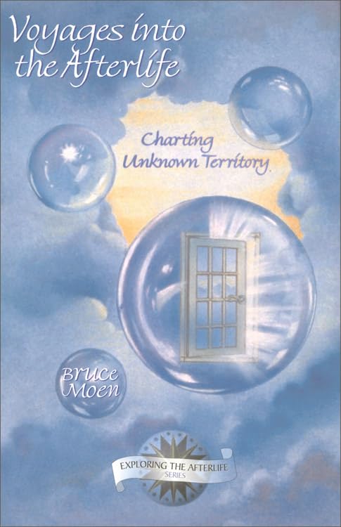Voyages into the Afterlife: Charting Unknown Territory (Exploring the Afterlife)