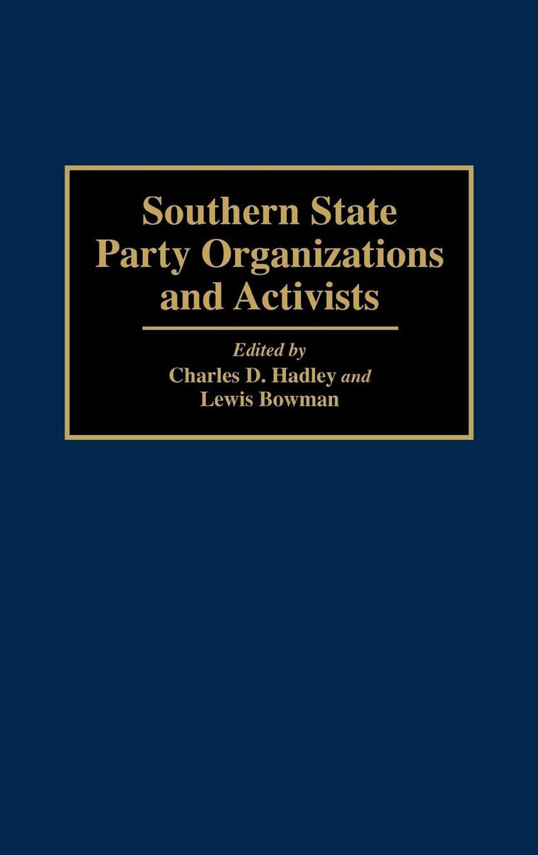 Southern State Party Organizations and Activists