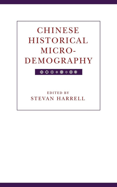 Chinese Historical Microdemography (Volume 20) (Studies on China)