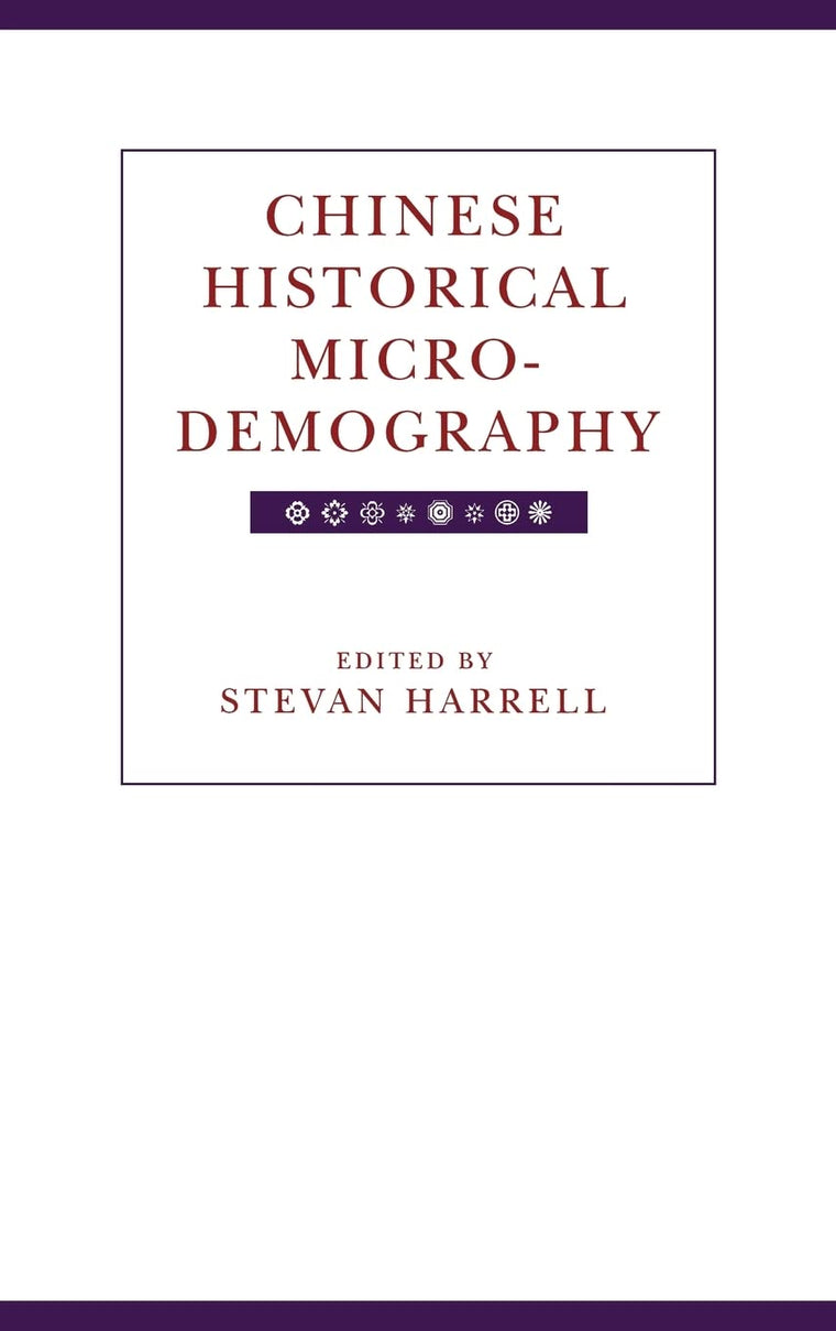 Chinese Historical Microdemography (Volume 20) (Studies on China)