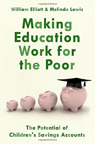 Making Education Work for the Poor: The Potential of Children's Savings Accounts