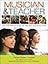 Musician & Teacher: An Orientation to Music Education