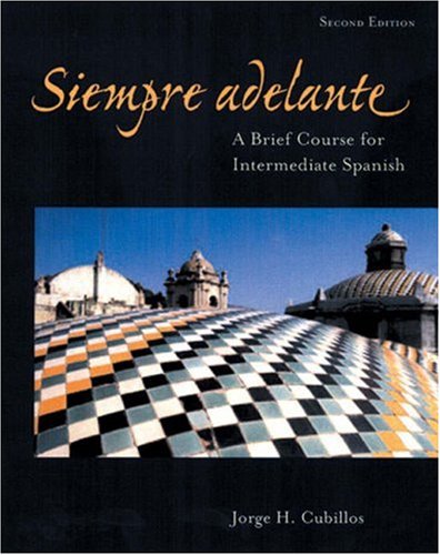 Siempre adelante: A Brief Course for Intermediate Spanish