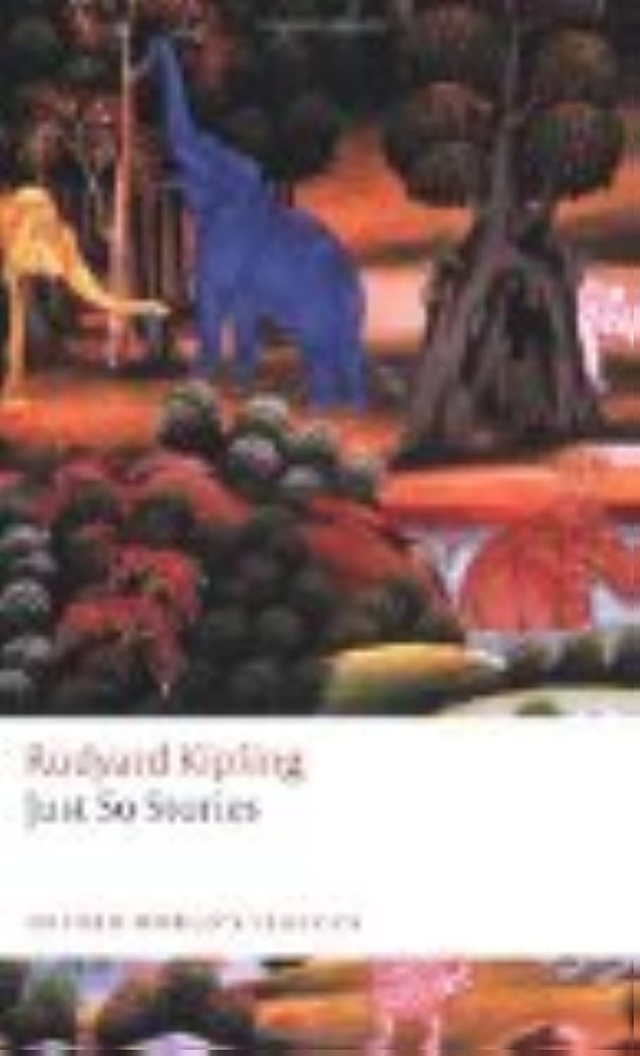 Just So Stories: for Little Children (Oxford World's Classics)