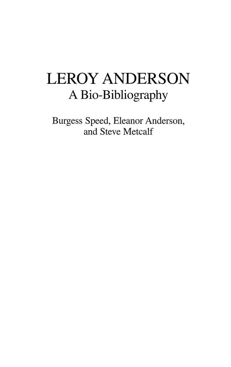 Leroy Anderson: A Bio-Bibliography (Bio-Bibliographies in Music)