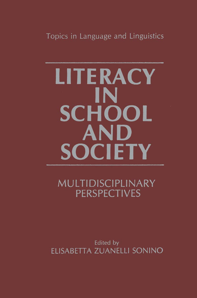 Literacy in School and Society: Multidisciplinary Perspectives (Topics in Language and Linguistics)