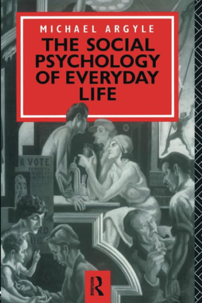 The Social Psychology of Everyday Life