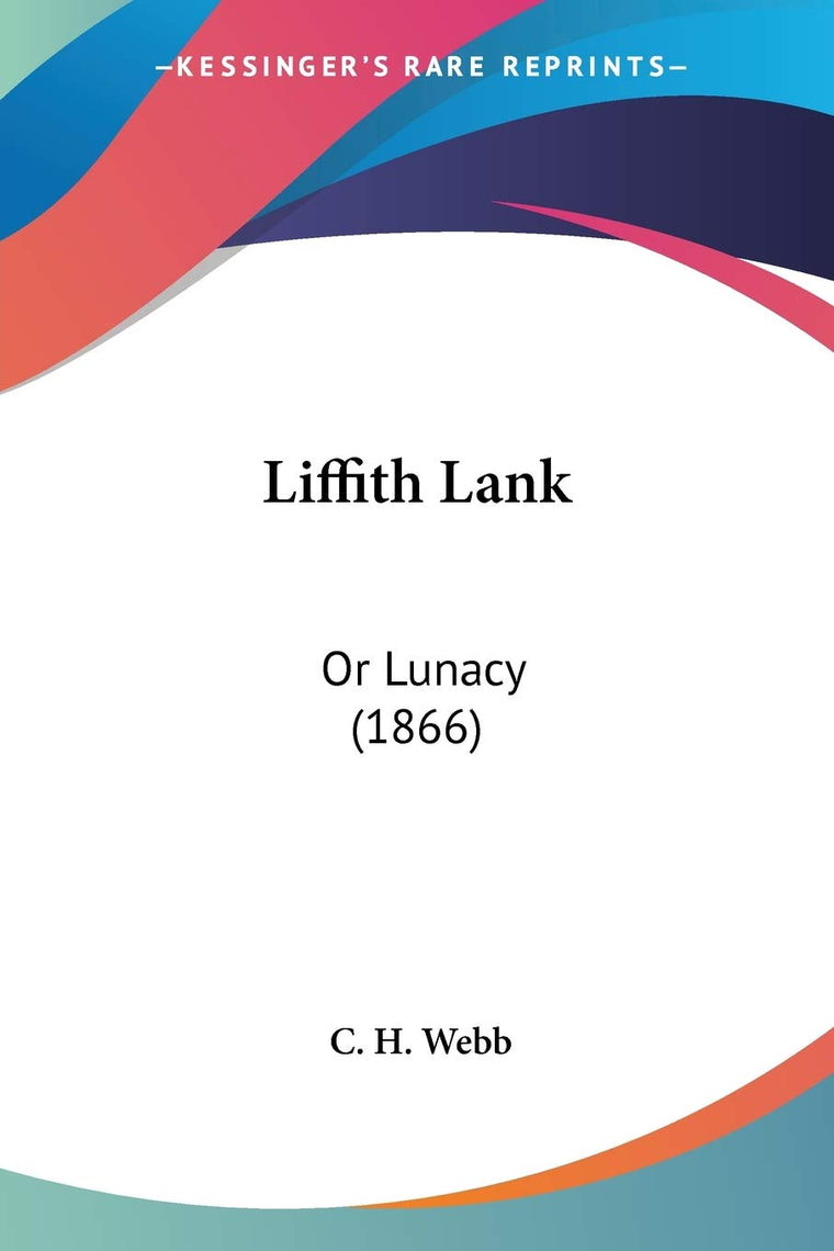 Liffith Lank: Or Lunacy (1866)