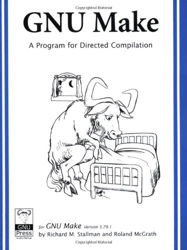 GNU Make: A Program for Directed Compilation