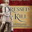 Dressed to Kill: A Biblical Approach to Spiritual Warfare and Armor
