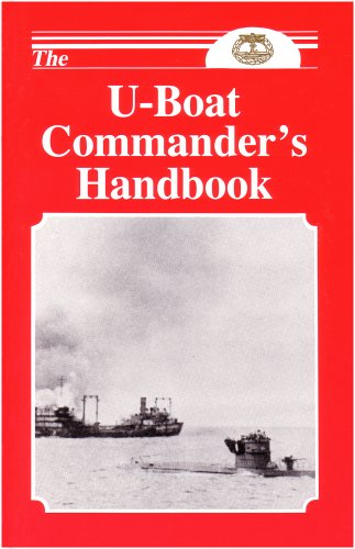 The U-Boat Commander's Handbook by The High Command of the G