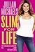 Slim for Life: My Insider Secrets to Simple, Fast, and Lasting Weight Loss