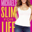 Slim for Life: My Insider Secrets to Simple, Fast, and Lasting Weight Loss