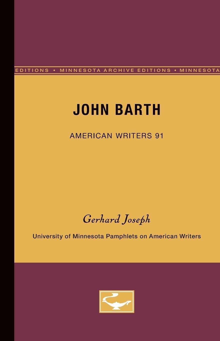 John Barth (University of Minnesota Pamphlets on American Writers, No. 91)