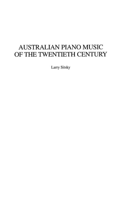 Australian Piano Music of the Twentieth Century (Music Reference Collection)