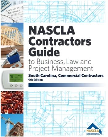 SOUTH CAROLINA-NASCLA Contractors Guide to Business, Law and Project Management, South Carolina COMMERCIAL CONTRACTORS 9th Edition