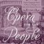 Opera for the People: English-Language Opera and Women Managers in Late 19th-Century America (AMS Studies in Music)