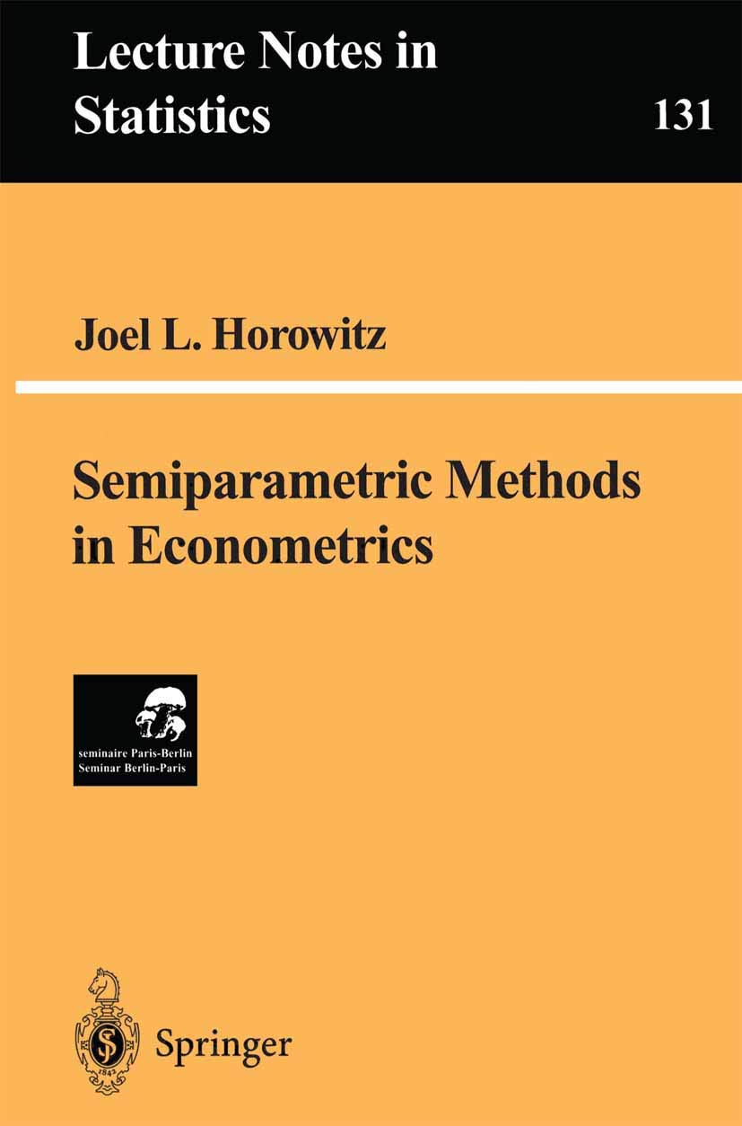 Semiparametric Methods in Econometrics (Lecture Notes in Statistics, 131)