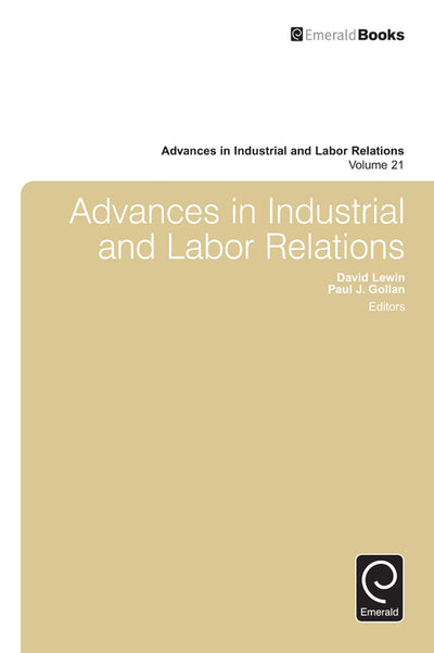 Advances in Industrial and Labor Relations (Advances in Industrial and Labor Relations, 21)