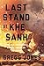 Last Stand at Khe Sanh: The U.S. Marines' Finest Hour in Vietnam