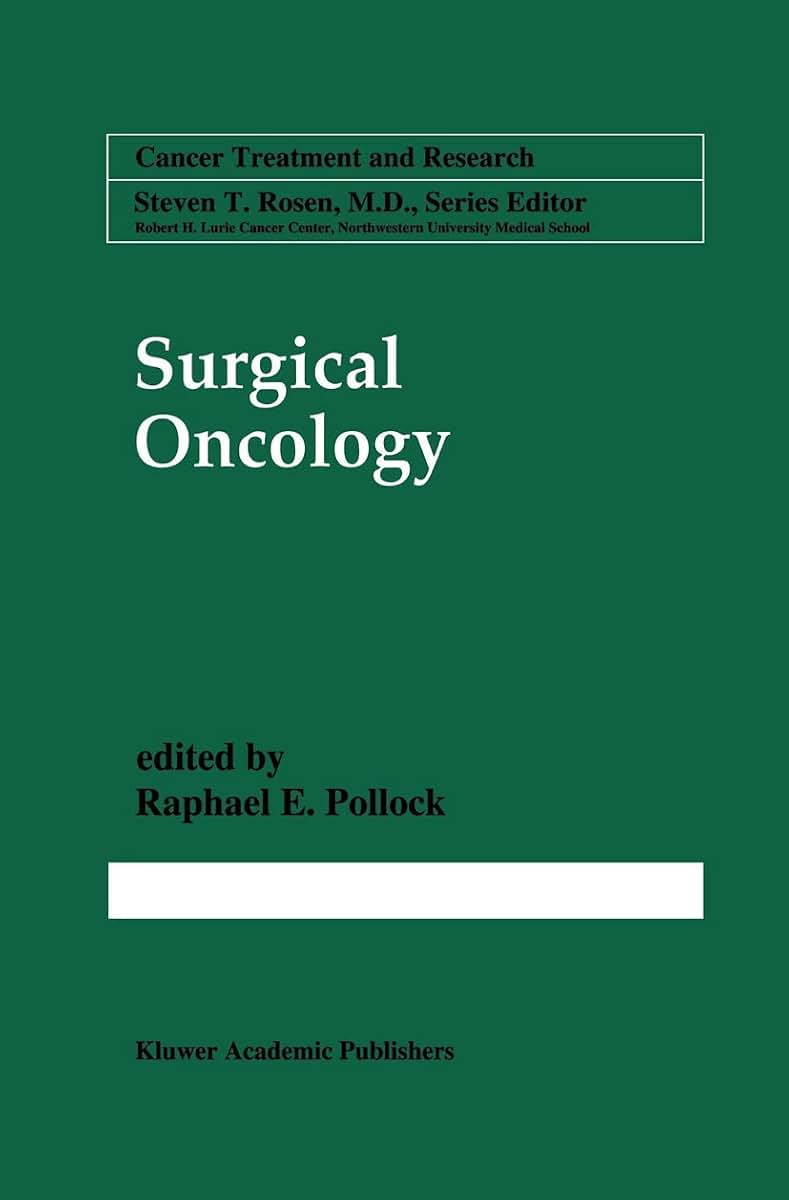 Surgical Oncology (Cancer Treatment and Research)