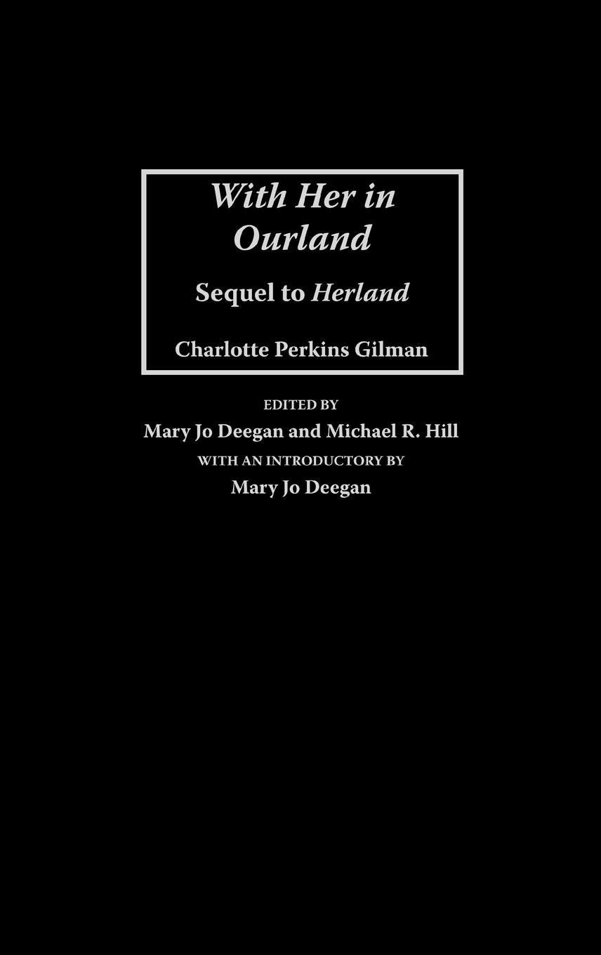 With Her in Ourland: Sequel to Herland (Contributions in Women's Studies)
