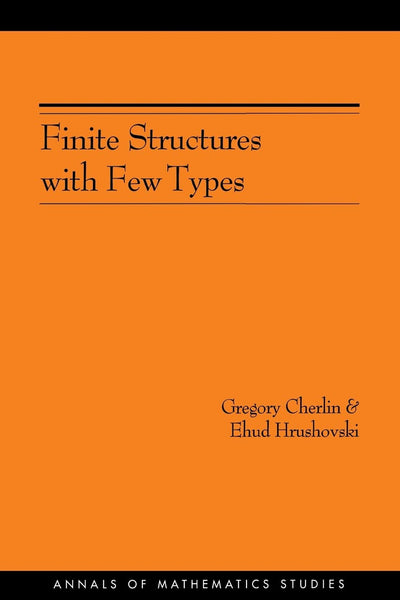 Finite Structures with Few Types (Annals of Mathematics Studies)