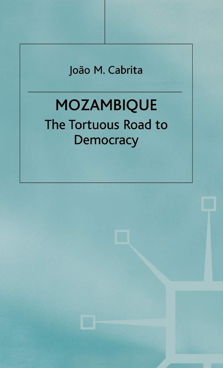 Mozambique: The Tortuous Road to Democracy