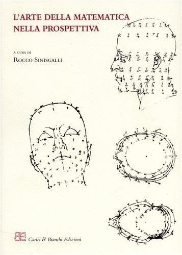The art of math in perspective studies (English and Italian Edition)