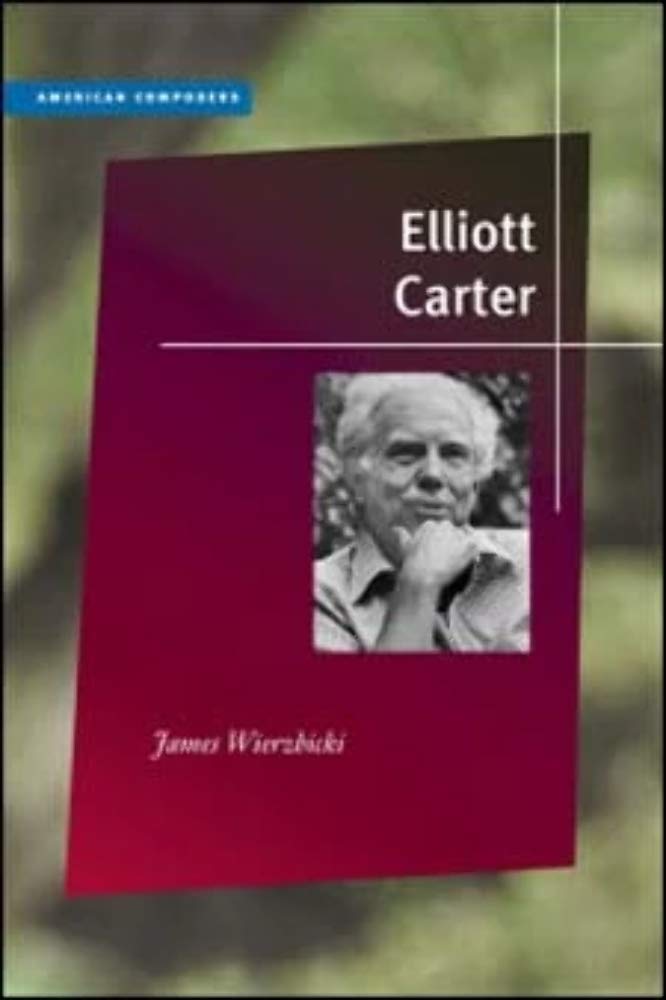 Elliott Carter (American Composers)