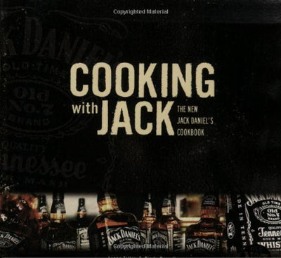 Cooking with Jack: The New Jack Daniel's Cookbook
